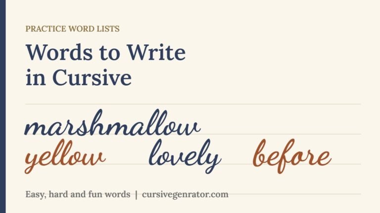 Words to write in cursive: marshmallow, yellow, lovely and before written in cursive script